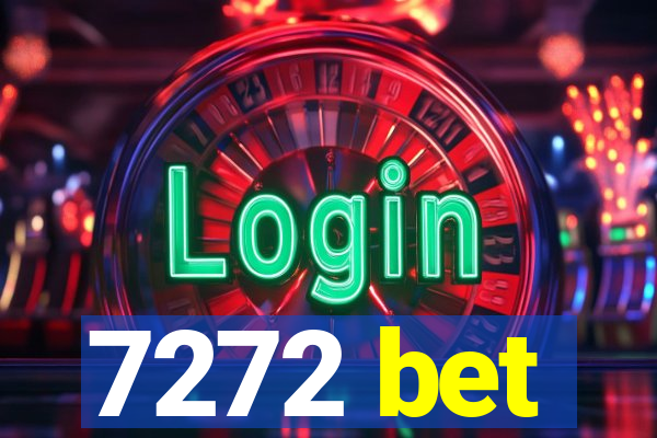 7272 bet